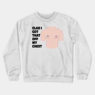 Trans Top Surgery Crewneck Sweatshirt